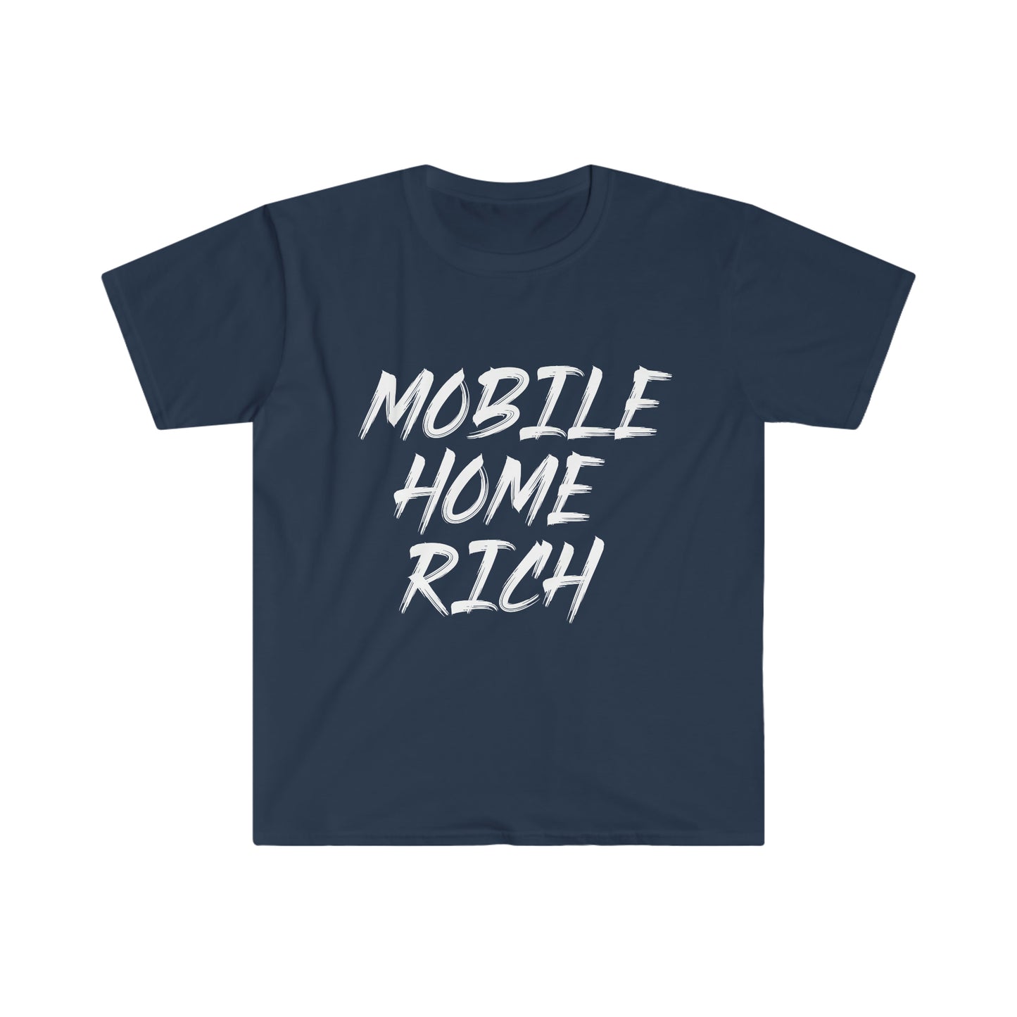 Mobile Home Rich Tee White Letters